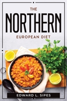 The Northern European Diet 1804770523 Book Cover