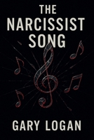 The Narcissist Song B0GLYNG487 Book Cover