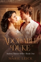 The Adorable Duke: Audrey Manor Series B0C9S5HK6D Book Cover