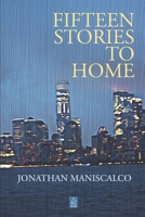 Fifteen Stories to Home : Short Stories 1953510833 Book Cover