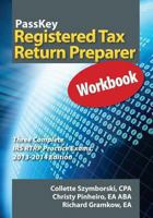 PassKey Registered Tax Return Preparer Workbook: Three Complete IRS RTRP Practice Exams, 2013-2014 Edition 1935664271 Book Cover