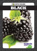 Black (Tadpole Books: Fun with Colors) 1641289260 Book Cover