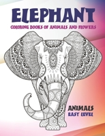 Coloring Books of Animals and Flowers - Animals - Easy Level - Elephant null Book Cover