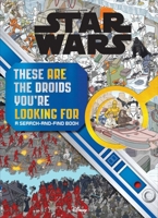 Star Wars Search and Find: These ARE the Droids You're Looking For 0794444687 Book Cover