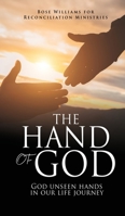 The Hand of God: God unseen hands in our life journey 1662853785 Book Cover