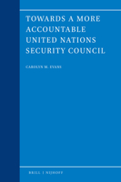 Towards a More Accountable United Nations Security Council 9004444297 Book Cover