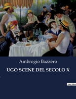 Ugo Scene del Secolo X (Italian Edition) B0CJ4BHX77 Book Cover