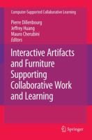 Interactive Artifacts and Furniture Supporting Collaborative Work and Learning (Computer-Supported Collaborative Learning Series)