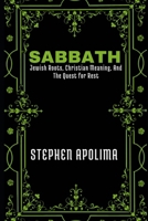 SABBATH: Jewish Roots, Christian Meaning, and the Quest for Rest B0FQNJ9ZYY Book Cover