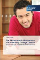 The Philanthropic Motivations of Community College Donors 3639512642 Book Cover