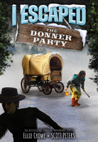 I Escaped the Donner Party 1098255283 Book Cover