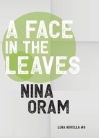 A Face in the Leaves 191338781X Book Cover