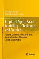 Empirical Agent-Based Modelling - Challenges and Solutions: Volume 1, The Characterisation and Parameterisation of Empirical Agent-Based Models 1461461332 Book Cover