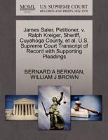 James Saler, Petitioner, v. Ralph Kreiger, Sheriff, Cuyahoga County, et al. U.S. Supreme Court Transcript of Record with Supporting Pleadings 1270646303 Book Cover