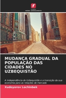 Mudança Gradual Da População Das Cidades No Uzbequistão (Portuguese Edition) 6207979656 Book Cover