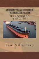 ANTEPROYECTO de un BULKCARRIER TIPO PANAMAX DE 75000 TPM: FRANCOBORDO y ARQUEO 1500988421 Book Cover