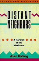 Distant Neighbors: A Portrait of the Mexicans 0679724419 Book Cover