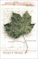 The Fingerprints of God: Seeing His Hand in the Unexpected 0800758099 Book Cover