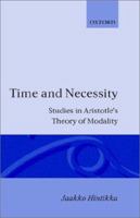 Time and Necessity: Studies in Aristotle's Theory of Modality 0198243650 Book Cover