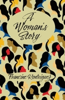 A Woman's Story 1948692600 Book Cover