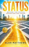 STATUS: Become the Person Opportunities Chase (The Outer Power Series) B0H2XRN68Z Book Cover