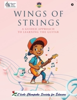 Wings of Strings: A guided approach to learning the guitar B0FGQHF8YN Book Cover