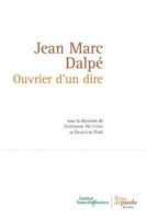 Jean Marc Dalpe. Ouvrier D'Un Dire 2894231946 Book Cover