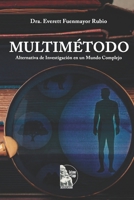 MULTIMÉTODO: Alternativa de Investigación en un Mundo Complejo B0BL4ZRV96 Book Cover