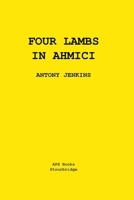 Four Lambs In Ahmici: A One Act Play B09488HZX9 Book Cover