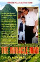 The Miracle Man. The Life Story of Joao de Deus 064633767X Book Cover