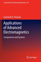 Applications of Advanced Electromagnetics: Components and Systems 3642447511 Book Cover