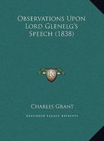 Observations Upon Lord Glenelg's Speech 116955573X Book Cover