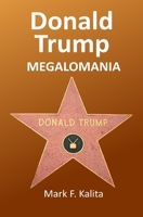 Donald Trump Megalomania 1795556862 Book Cover