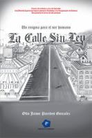 La Calle Sin Ley: Un Enigma Para El Ser Humano 1514488825 Book Cover