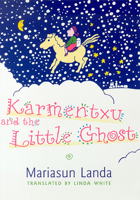 Karmentxu And The Little Ghost (The Basque Series) 0874172829 Book Cover