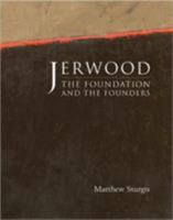 Jerwood Foundation  -The Foundation and the Founders: The Foundation and the Founders 1906509034 Book Cover