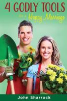 4 Godly Tools for a Happy Marriage 1632211882 Book Cover