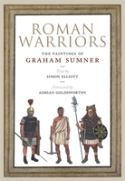 Roman Warriors: The Paintings of Graham Sumner 1784387193 Book Cover
