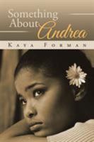 Something about Andrea 1524559288 Book Cover