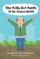 The Polka Dot Pants of Sir Edward McGee B096TTR6T6 Book Cover