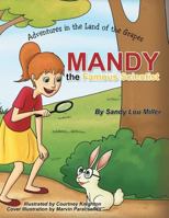 Mandy, the Famous Scientist: Adventures in the Land of the Grapes 1479784265 Book Cover