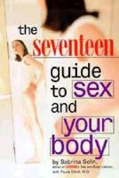 Seventeen Guide to Sex and Your Body 0689807953 Book Cover