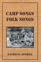 Camp Songs, Folk Songs 1493179128 Book Cover