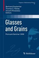 Glasses and Grains: Poincaré Seminar 2009 (Progress in Mathematical Physics (61)) 303480329X Book Cover