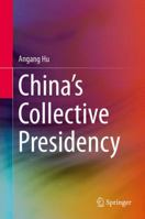 China’s Collective Presidency 3642552781 Book Cover