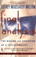 Final Analysis: The Making and Unmaking of a Psychoanalyst 0060974192 Book Cover