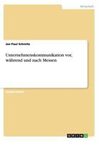 Unternehmenskommunikation vor, während und nach Messen 3656336970 Book Cover