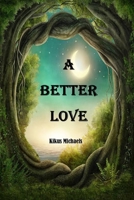 A Better Love B0B1JPB282 Book Cover