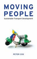 Moving People: Sustainable Transport Development 1848130031 Book Cover
