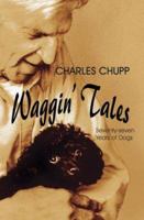 Waggin? Tales: Seventy-Seven Years of Dogs 193464515X Book Cover